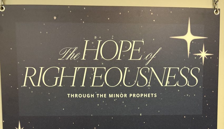 The Hope of Righteousness, sign from College Park Church sermon series